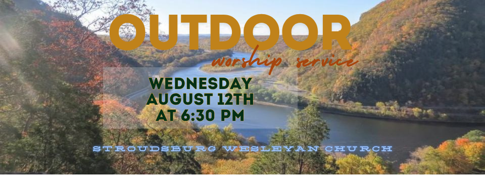 Outdoor Worship Service 8/12 at 6:30 PM