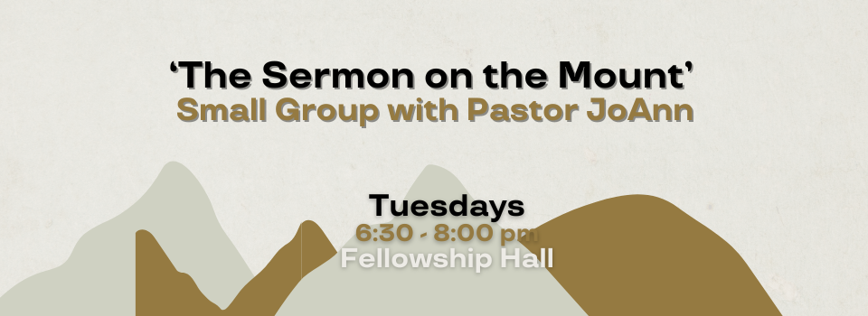 Tuesday Small Group Study-Sermon on the Mount Tuesday's 6:30