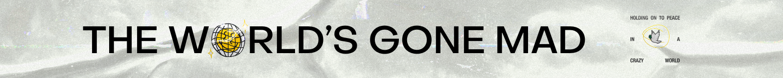 The World's Gone Mad Sermon Series