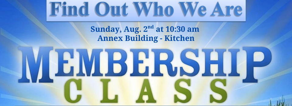 Membership class 8/2/2026 at 10:30 in the Annex Kitchen